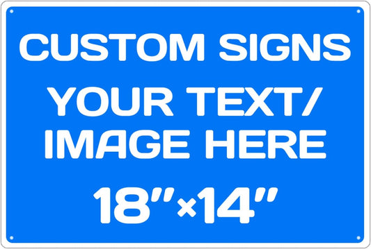 Custom Signs Outdoor and Indoor,Aluminum Weatherproof Metal Sign Multiple Sizes Custom Personalized Text And picture Here,custom door sign/garden sign/hazard sign(18 * 14inch,Blue)