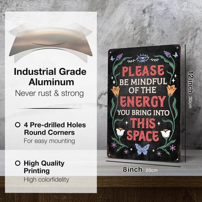 Heuhuww Vintage Positive Energy Metal Sign-Please Be Mindful of the Energy You Bring Into This Space Wall Decor for Home Yoga Cafes Bedroom Good Vibes Only Sign 8"x12"(H25)