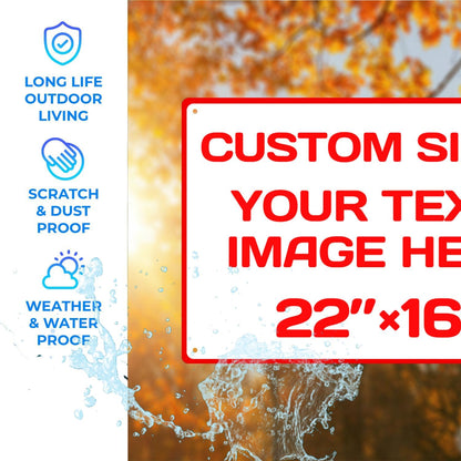 Custom Sign, Custom Sign for Business, Indoor/Outdoor use. 16 * 22 Inches,Multiple Sizes,Aluminum Personalized Signs, Rust Free .04 Aluminum, Fade Resistant,